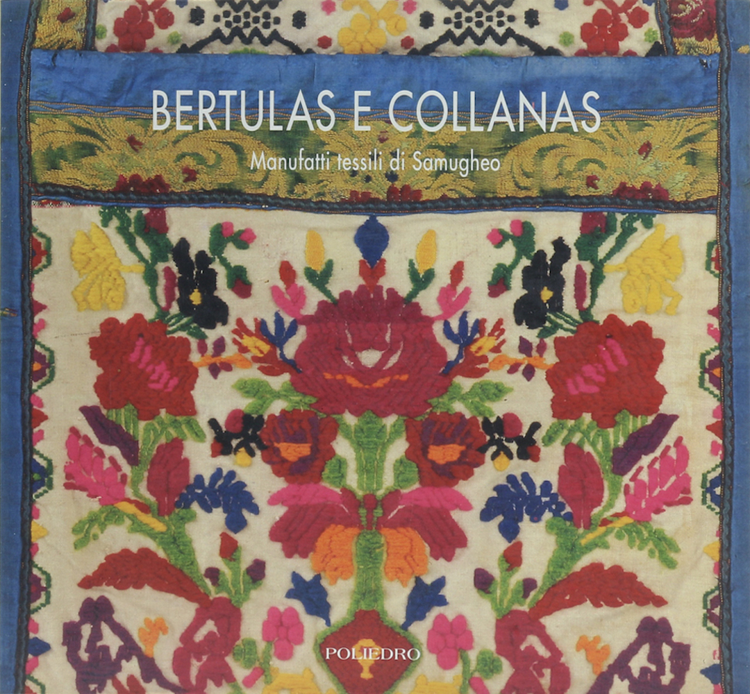 Bertulas e Collanas. Manufatti tessili di Samugheo.