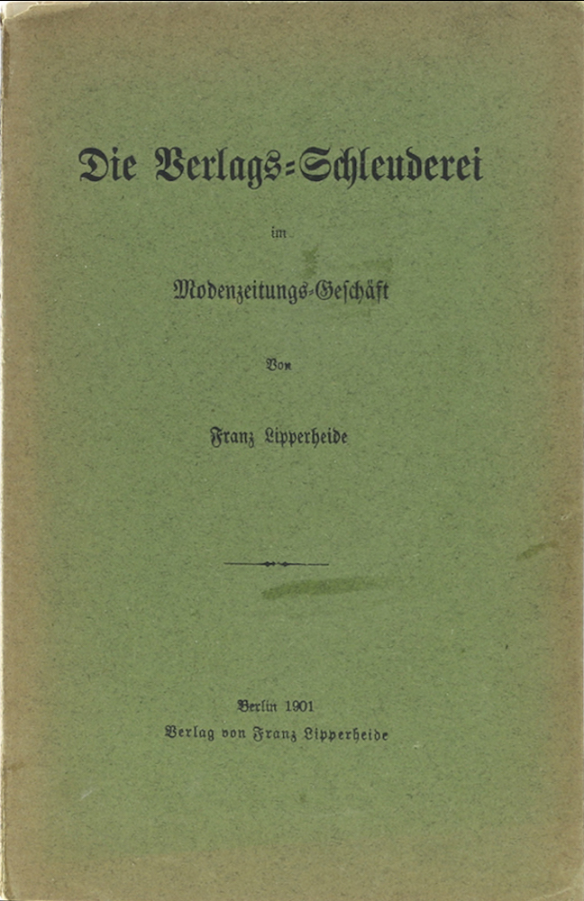 Lipperheide, Die Verlags-Schleuderei im Modenzeitungs-Geschäft.