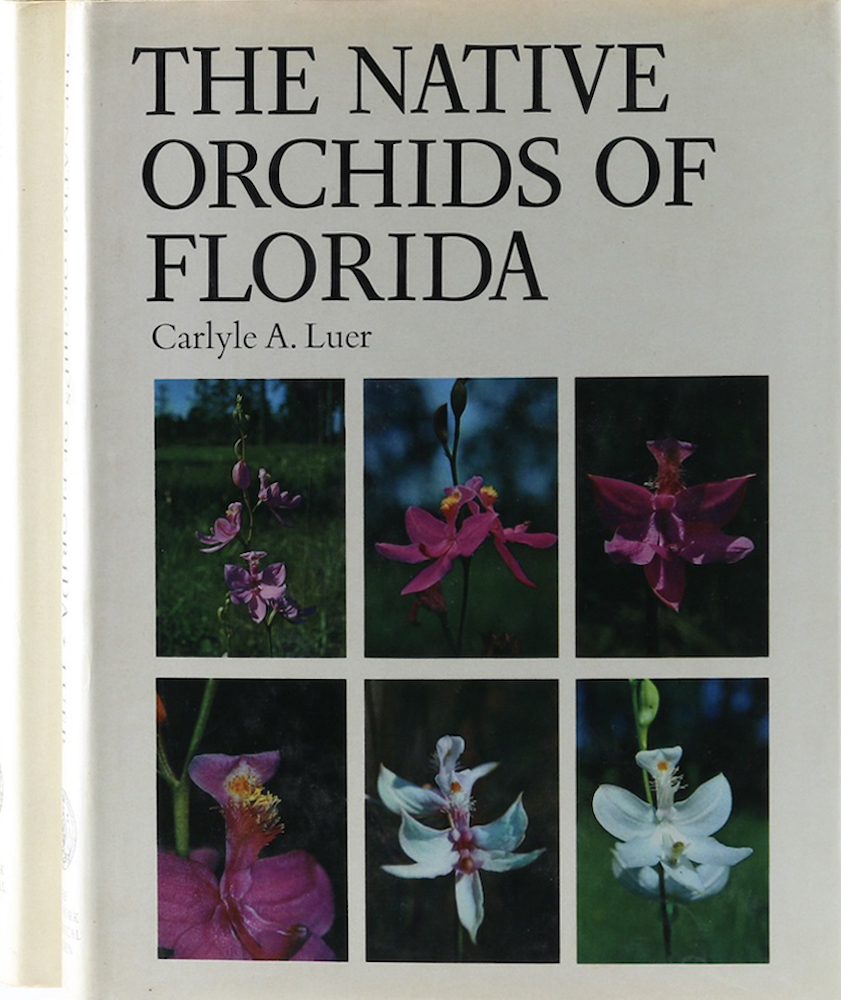 Luer, The Native Orchids of Florida. & The Native Orchids of the United States a