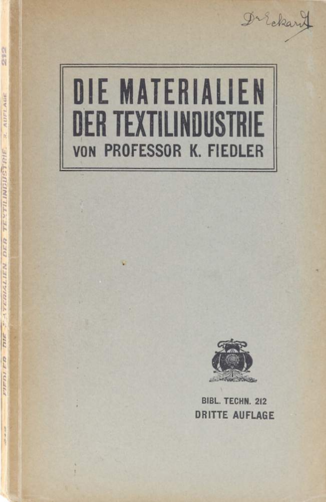 Fiedler, Die Materialien der Textilindustrie. 3. neubearb. Aufl.