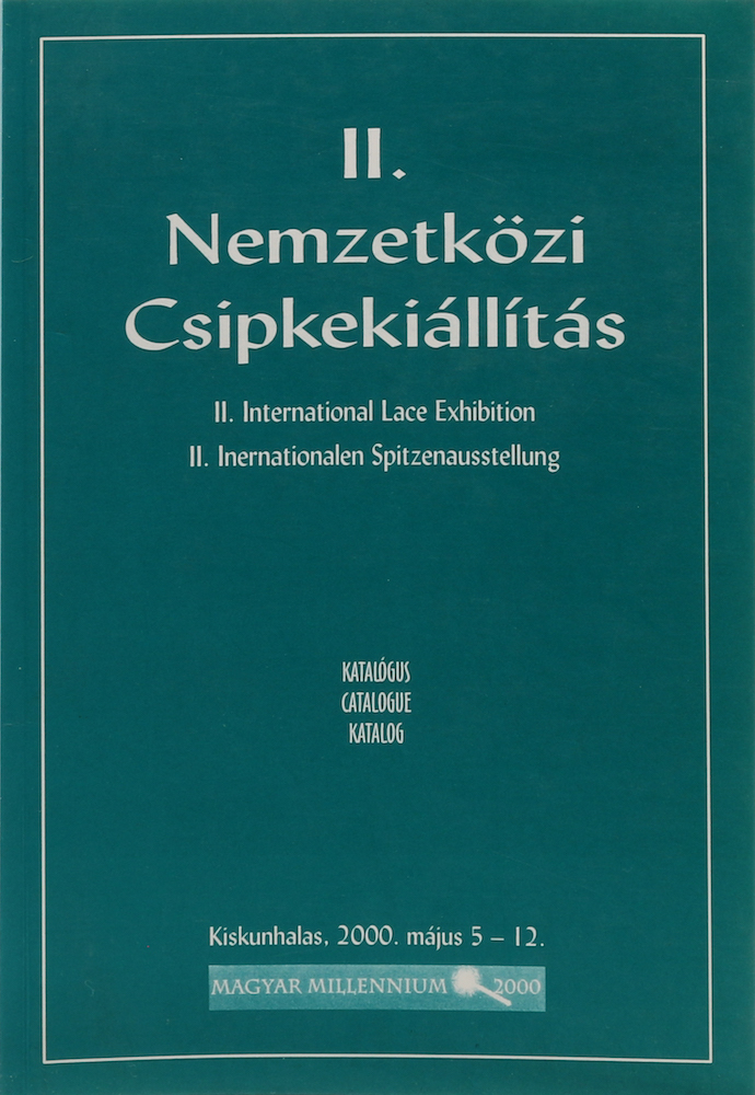 II. Nemzetközi Csipkekiállitás. II. International Lace Exhibition. II. In(t)erna