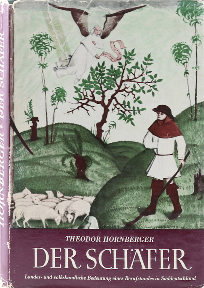 Hornberger, Der Schäfer. Landes- und volkskundliche Bedeutung eines Berufsstande
