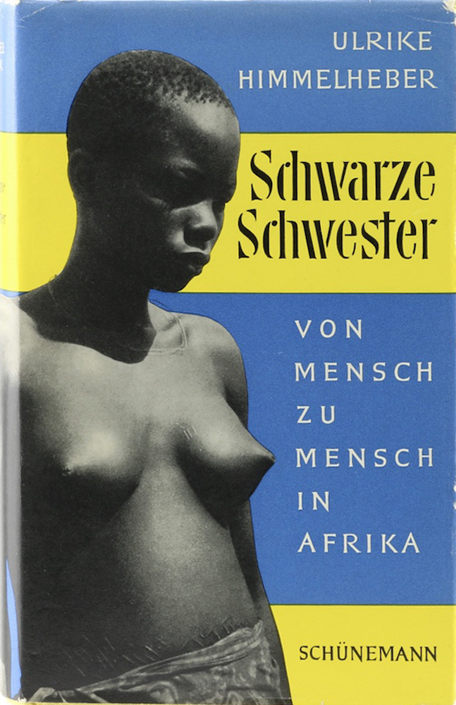 Himmelheber, Schwarze Schwester. Von Mensch zu Mensch in Afrika.