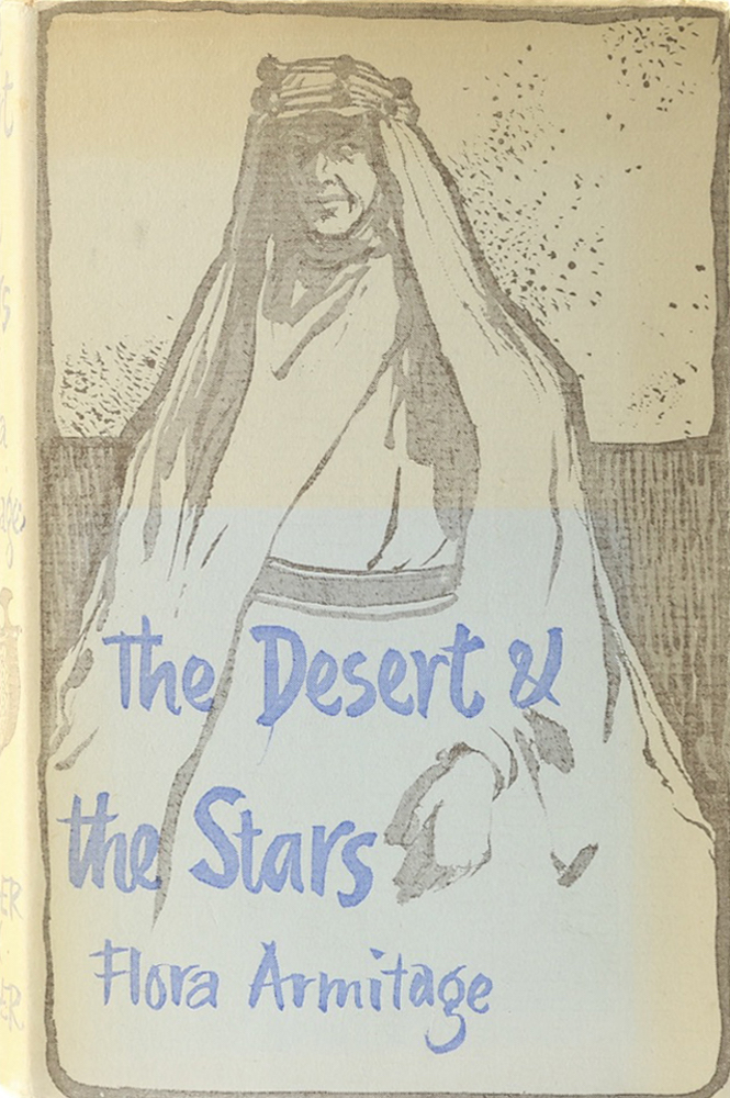 Armitage, The Desert and the Stars. A Portrait of T. E. Lawrence. 1. Aufl.