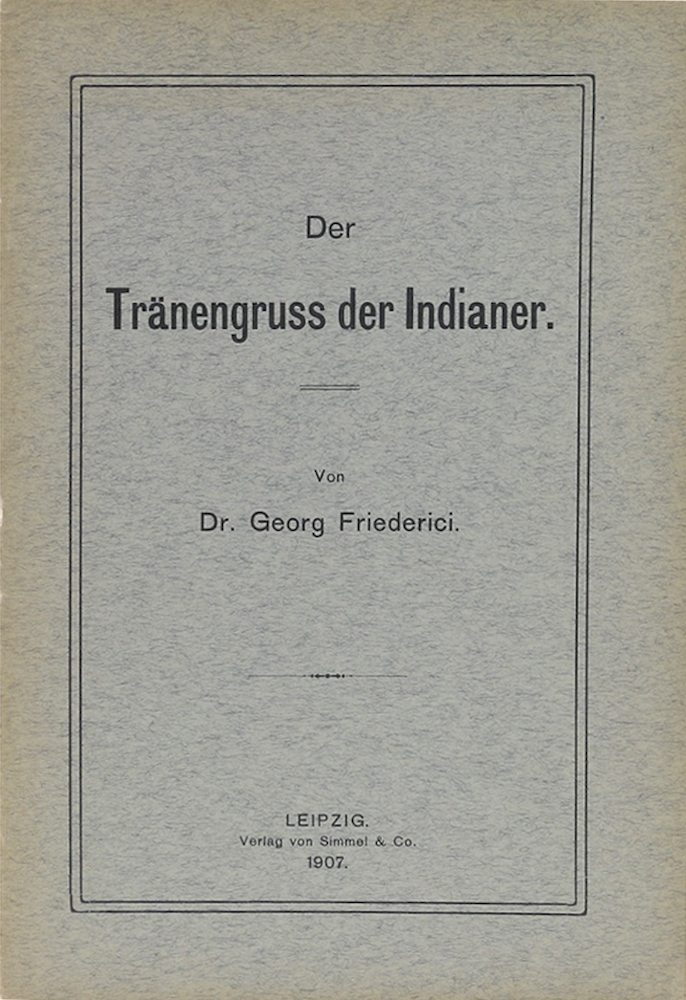 Friederici, Der Tränengruss der Indianer.