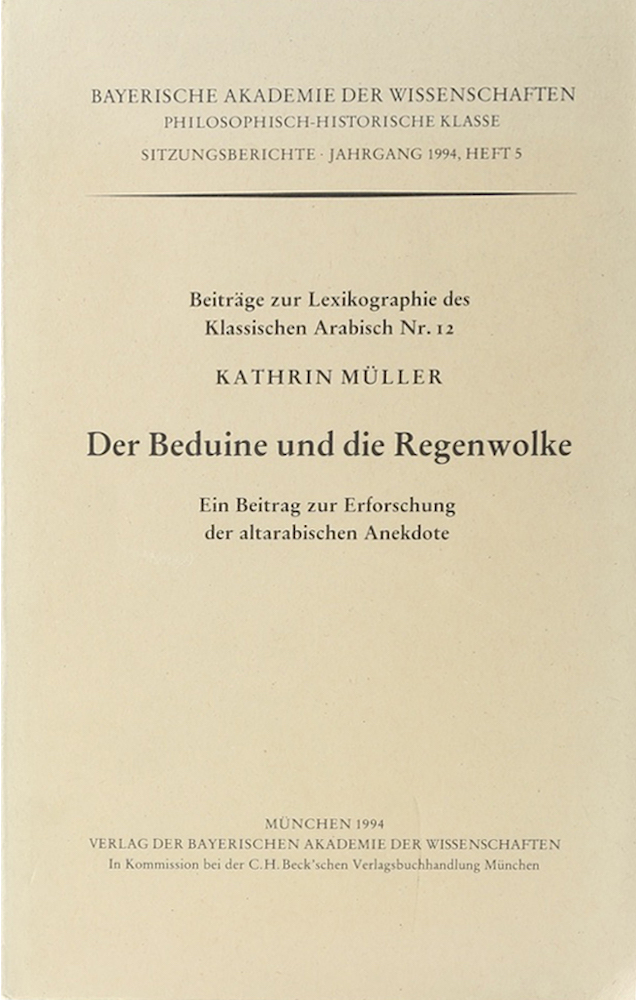 Müller, Der Beduine und die Regenwolke. Ein Beitrag zur Erforschung der altarabi