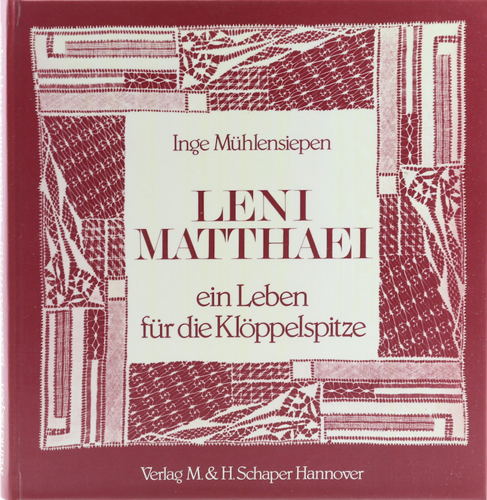 Mühlensiepen, Leni Matthaei - ein Leben für die Klöppelspitze.