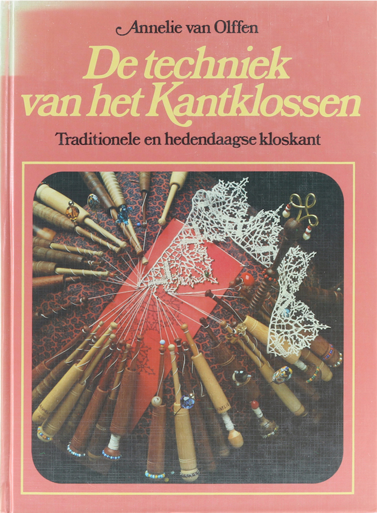 Olffen, De techniek van het Kantklossen. Traditionele en hedendaagse kloskant. 2