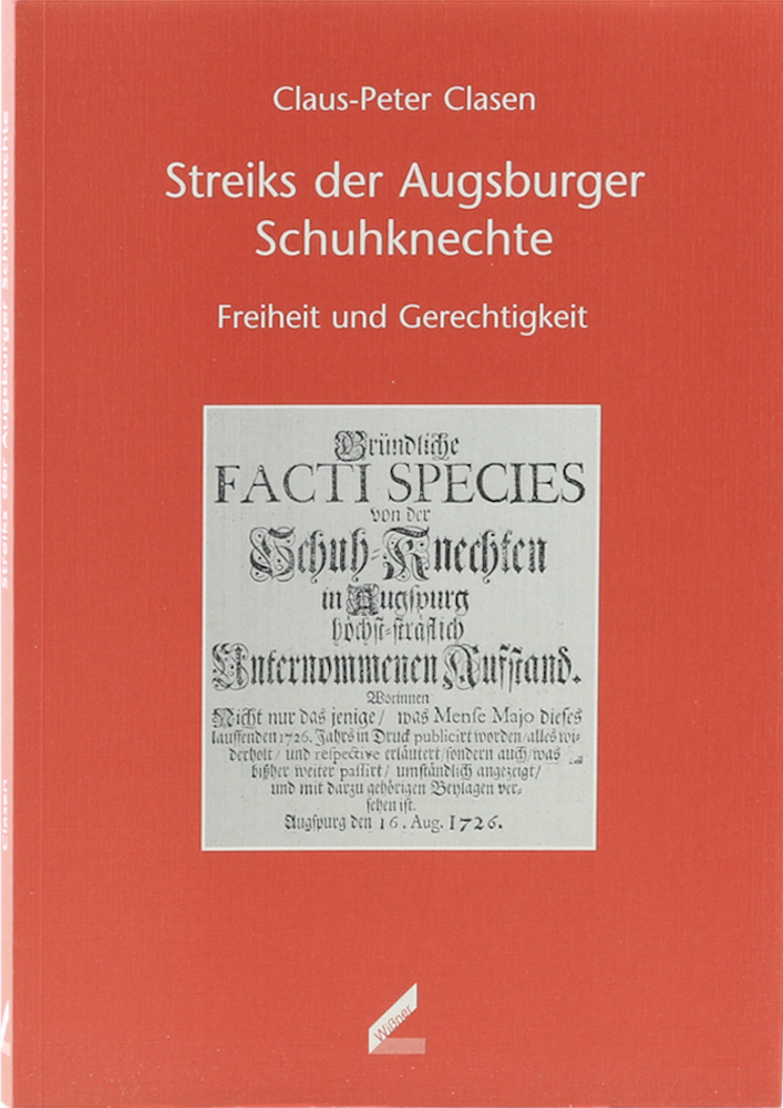 Clasen, Streiks der Augsburger Schuhknechte. Freiheit und Gerechtigkeit.
