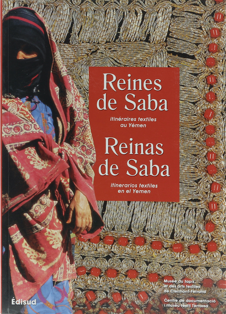 Maurières, Reines de Saba. Itinéraires textiles au Yémen. Reinas de Saba. Itiner
