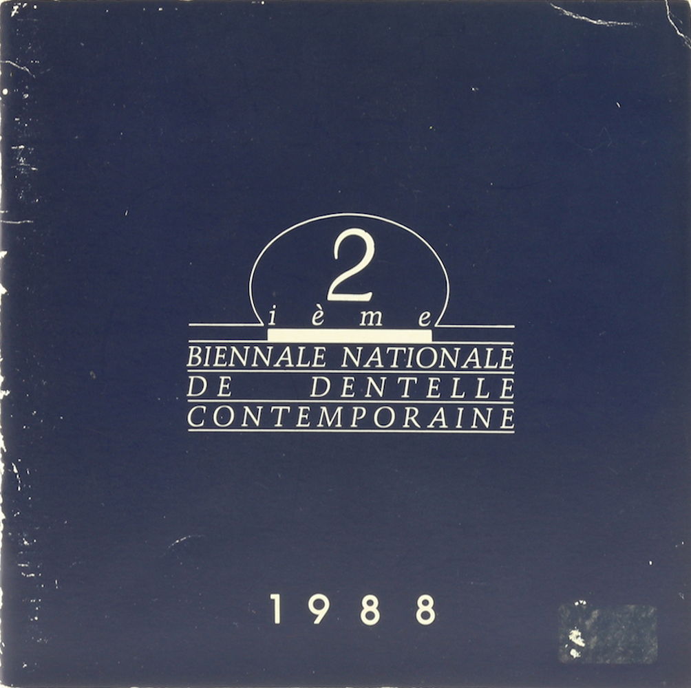 Deuxième Biennale Nationale de Dentelle Contemporaine.