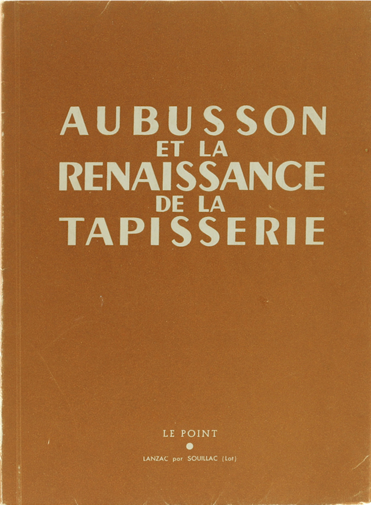 Aubusson et la Renaissance de la Tapisserie.