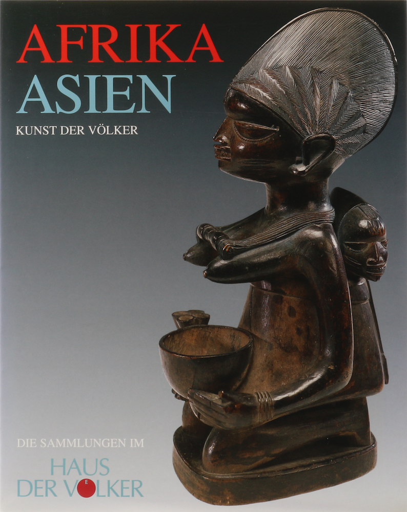 Chesi, Afrika - Asien. Kunst und Ritualobjekte. Die Sammlungen im Haus der Vöker