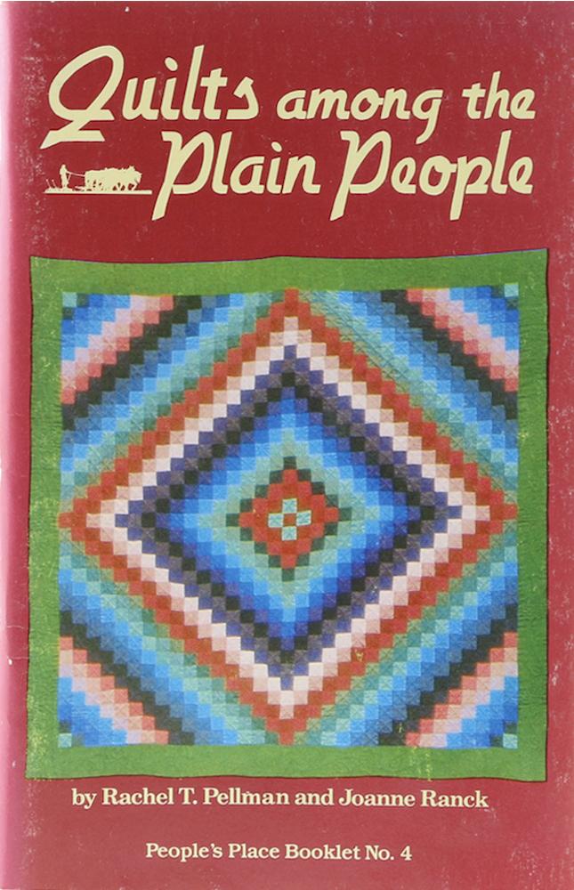 Pellman, Quilts among the Plain People.