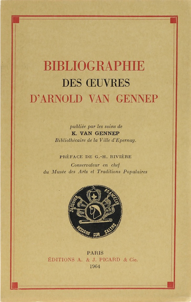 Gennep, Bibliographie des Oeuvres d'Arnold van Gennep. Vorwort v. G.-H. Rivière.