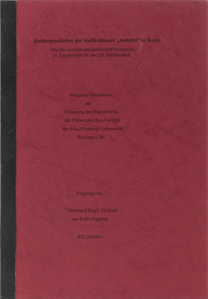 El-Deeb, Kulturgeschichte der Kaffeehäuser "makahi" in Kairo. Orte der sozialen