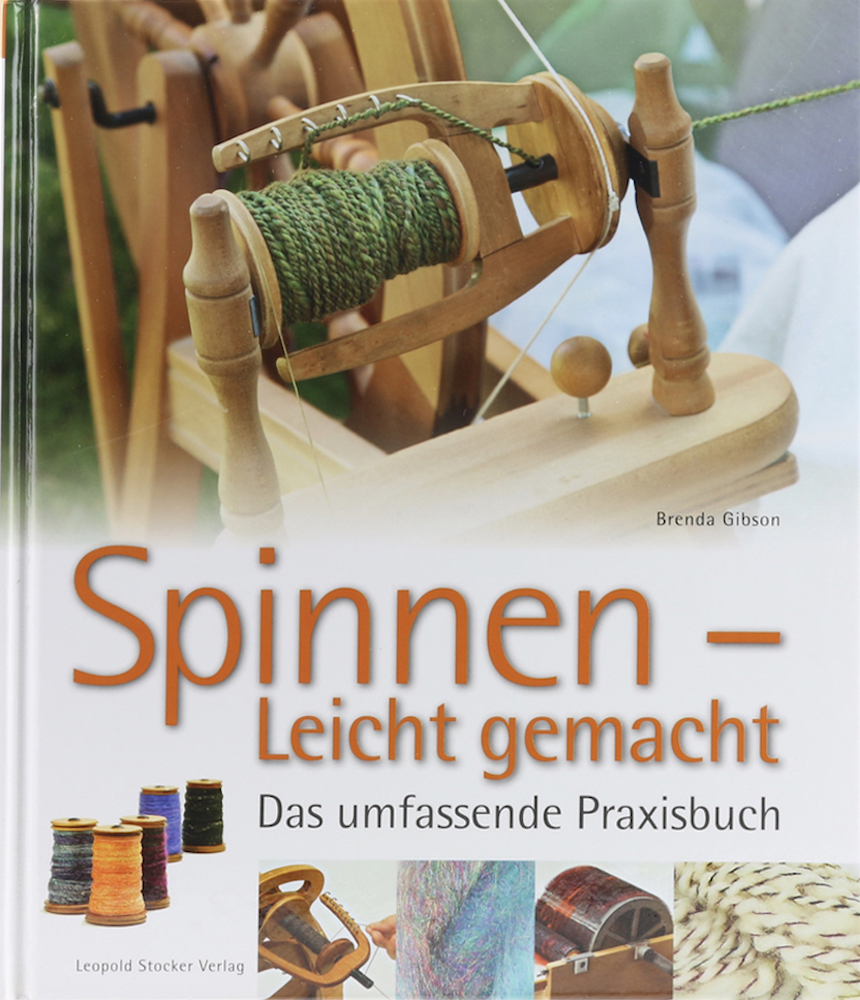 Gibson, Spinnen leicht gemacht. Das umfassende Praxisbuch. Übers. v. Johannes Sc