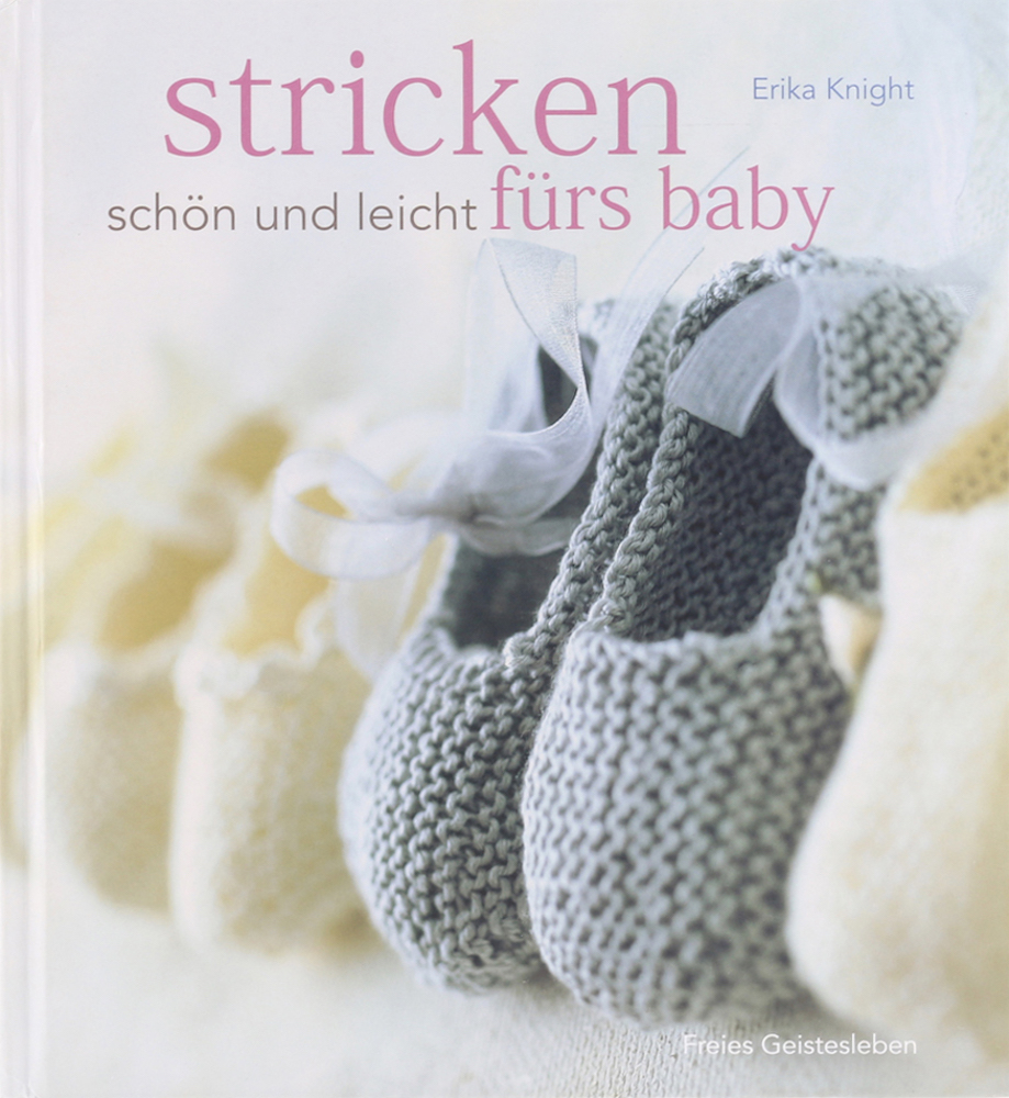 Knight, Stricken schön und leicht fürs Baby. Übers. v. Marlies Busch. 1. Aufl.