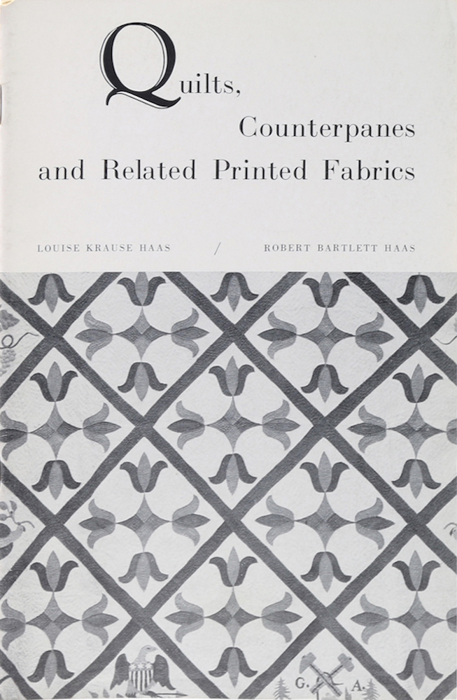 Krause Haas, Quilts, Counterpanes and Related Printed Fabrics.