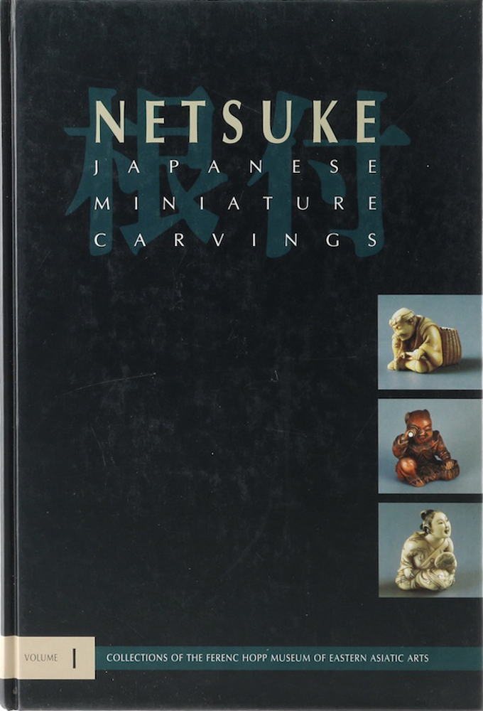 Cseh, Netsuke. Japanese Miniature Carvings. Collections of the Ferenc Hopp Museu