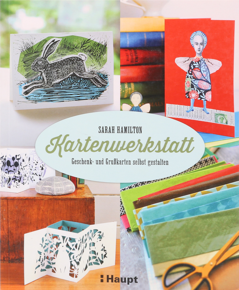 Hamilton, Kartenwerkstatt. Geschenk- und Grußkarten selbst gestalten. Übers. v.