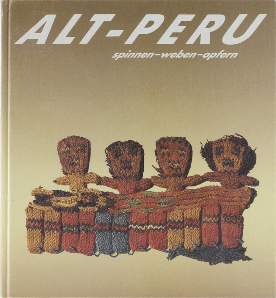 Meyer, Alt-Peru. Spinnen - weben - opfern. Ein Führer zur altperuanischen Textil