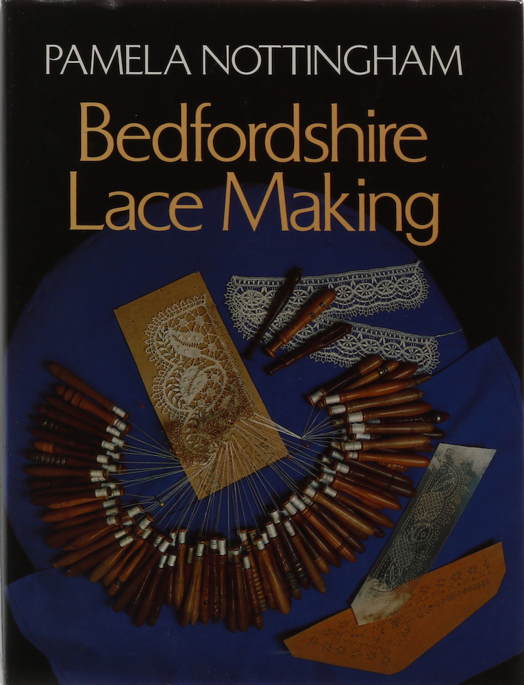 Nottingham, Bedfordshire Lace Making. 1. Aufl.