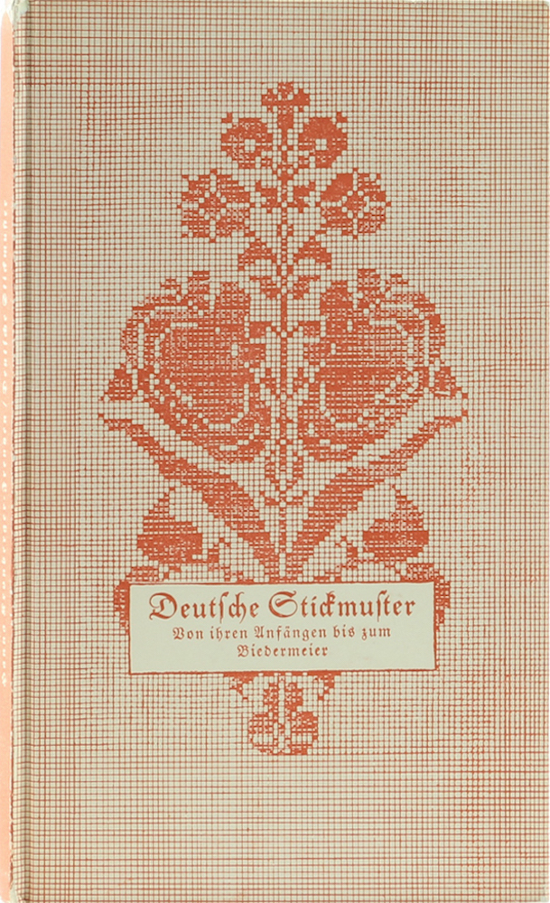 Kronberger-Frentzen, Deutsche Stickmuster. Von ihren Anfängen bis zum Biedermeie