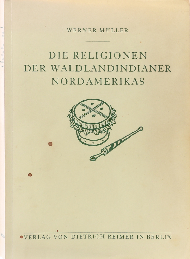 Müller, Die Religionen der Waldindianer Nordamerikas.