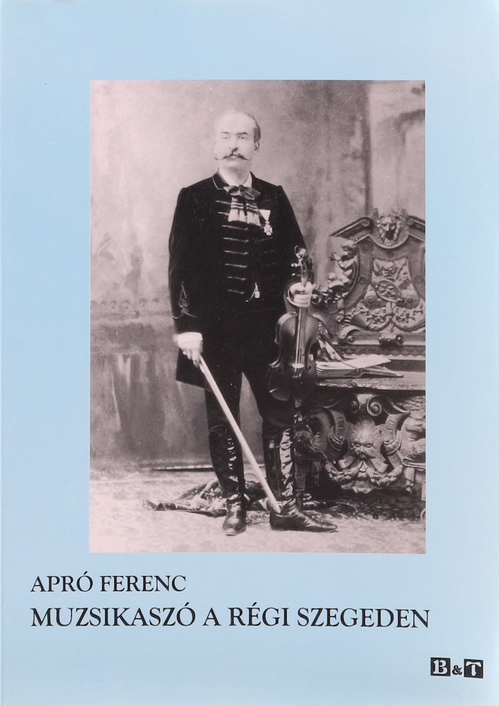 Apró, Muzsikaszó a Régi Szegeden.