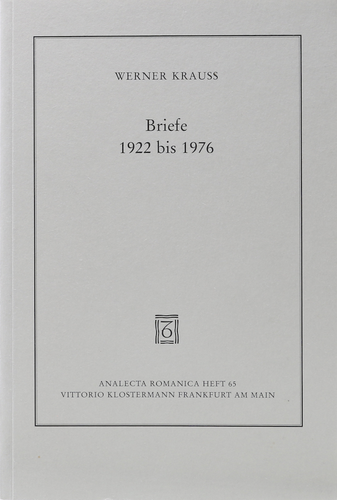 Krauss, Briefe 1922 bis 1976. Hrsg. von Peter Jehle unter Mitarbeit von Elisabet
