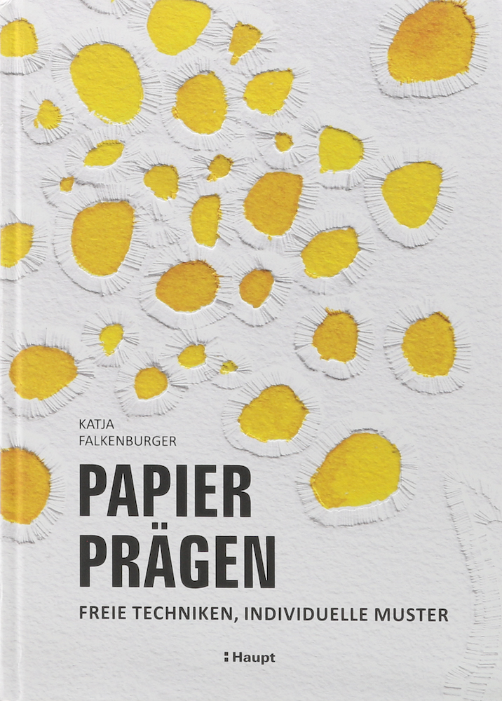 Falkenburger, Papier prägen. Freie Techniken, individuelle Muster. 1. Aufl.