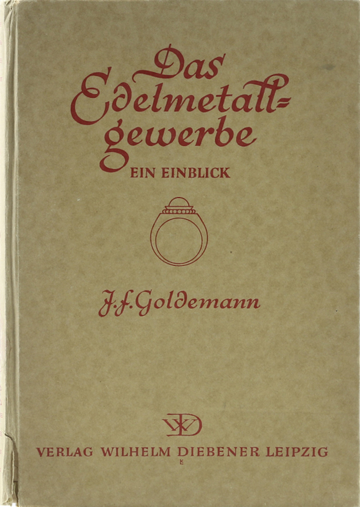 Goldemann, Das Edelmetallgewerbe. Ein Einblick.