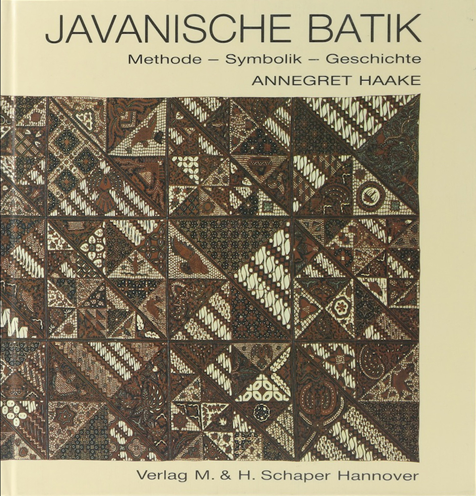 Haake, Javanische Batik. Methode, Symbolik, Geschichte.