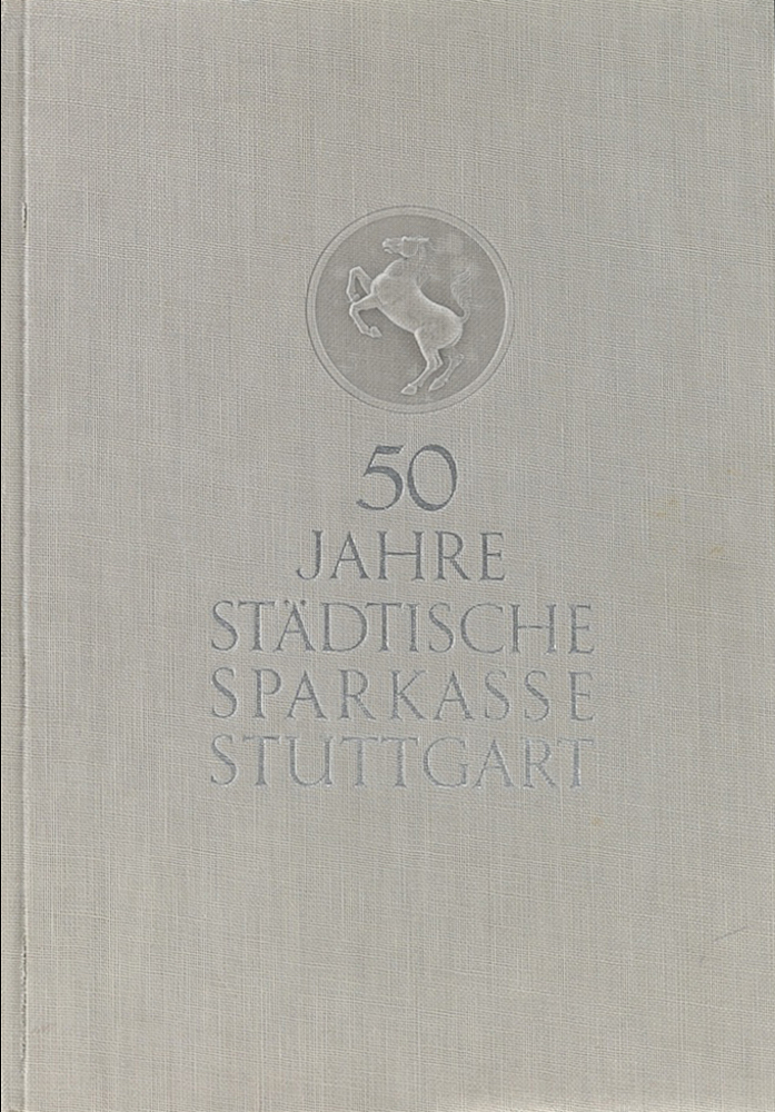 Oesterle, 50 Jahre Städtische Sparkasse Stuttgart.