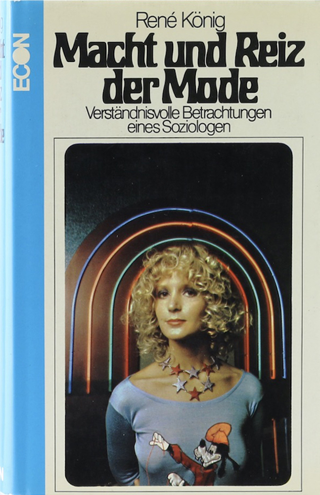 König, Macht und Reiz der Mode. Verständnisvolle Betrachtungen eines Soziologen.